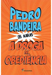 A droga da obediência